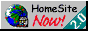 HomeSite Now!
